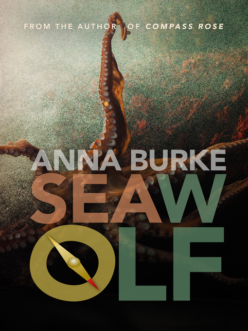 Title details for Sea Wolf (A Compass Rose Novel, 2) by Anna Burke - Wait list